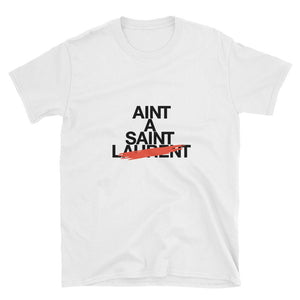 Open image in slideshow, AIN&#39;T A SAINT WHT Short-Sleeve Unisex T-Shirt
