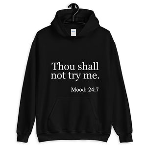 Open image in slideshow, Thou Shall Not Try Me Unisex Hoodie
