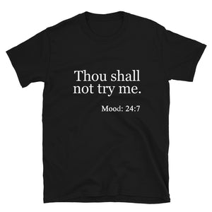 Open image in slideshow, Thou Shall Not Try Me Short-Sleeve Unisex (Black) T-Shirt
